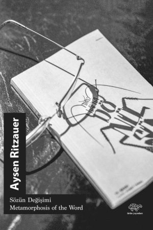 SÖZÜN DEĞİŞİMİ / Metamorphosis of the Word